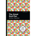 The Great God Pan: Large Print Edition