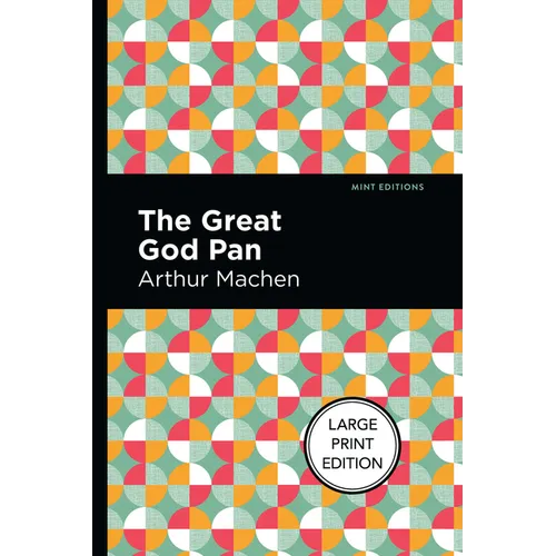The Great God Pan: Large Print Edition