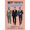 Best Friend's Brothers: A Why Choose Romance