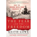 The Fear and the Freedom: How the Second World War Changed Us