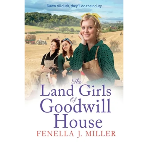 The Land Girls of Goodwill House