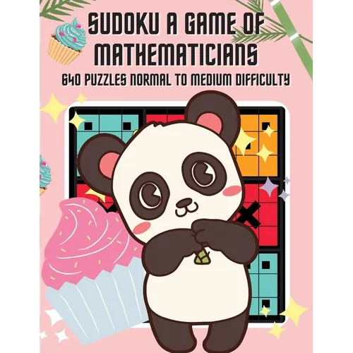 Sudoku A Game of Mathematicians 640 Puzzles Normal to Medium Difficulty