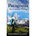 Patagonia: the Camino Home