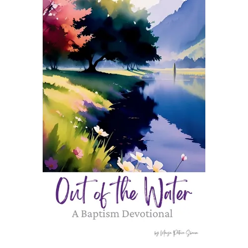 Out of the Water II: A Baptism Devotional