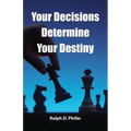 Your Decision Determines Your Destiny