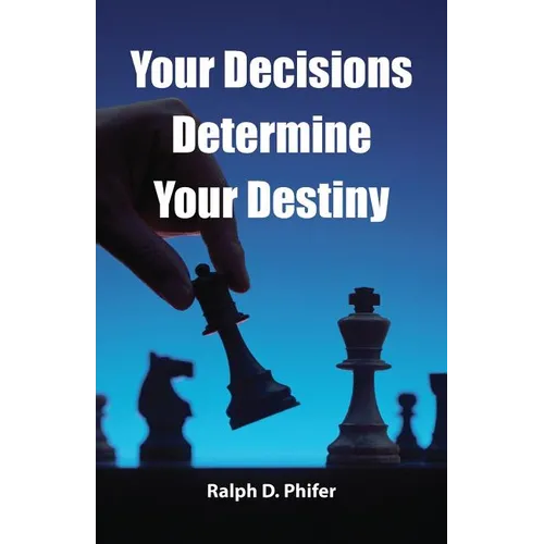 Your Decision Determines Your Destiny