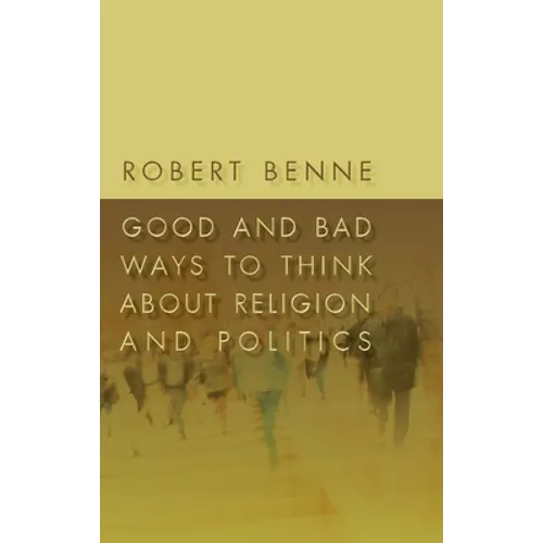 Good and Bad Ways to Think about Religion and Politics