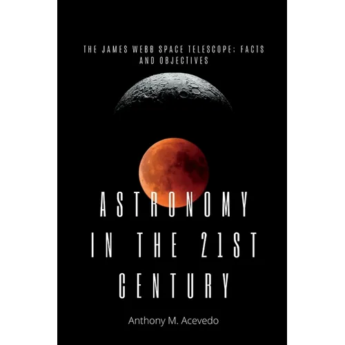 Astronomy in the 21st century: The James Webb space Telescope; facts and objectives.