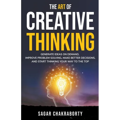 The Art Of Creative Thinking