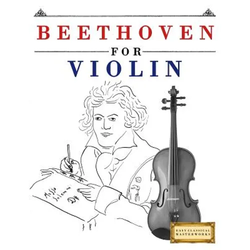 Beethoven for Violin: 10 Easy Themes for Violin Beginner Book