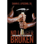 No Longer Broken: From Broken to Breakthrough - Paperback