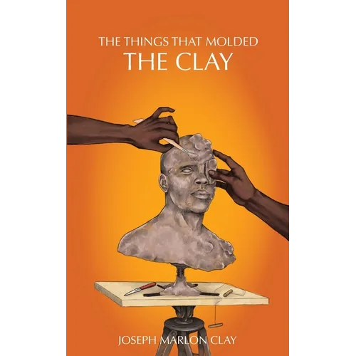 The Things That Molded the Clay