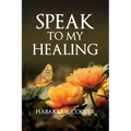Speak to My Healing