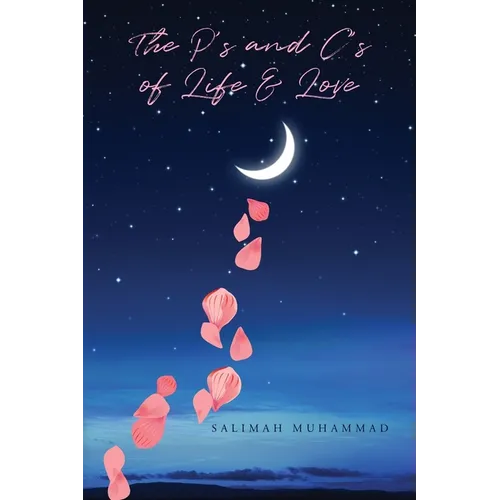 The P's and C's of Life & Love