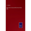 Eight Years in Asia and Africa from 1846 to 1855