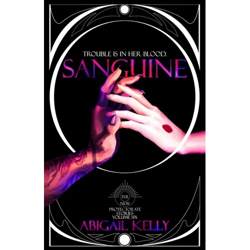Sanguine: The New Protectorate Stories: Volume Six
