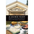 A Sacred Feast: Reflections on Sacred Harp Singing and Dinner on the Ground
