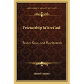 Friendship With God: Tauler, Suso, And Ruysbroeck