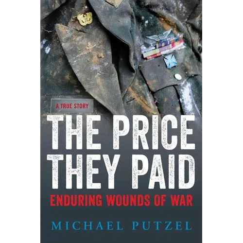 The Price They Paid: Enduring Wounds Of War