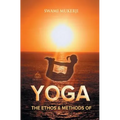 The Ethos and Methods of Yoga