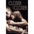 Closer and Closer