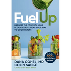Fuel Up: Harness the Power of Your Blender and Cheat Your Way to Good Health - Paperback