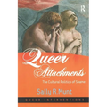 Queer Attachments: The Cultural Politics of Shame