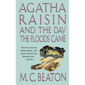 Agatha Raisin and the Day the Floods Came: An Agatha Raisin Mystery