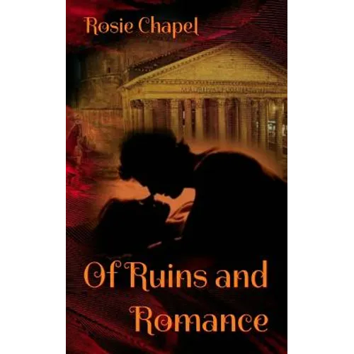 Of Ruins and Romance