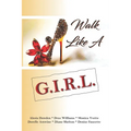 Walk Like A Girl: With Purpose, With Patience, With Peace