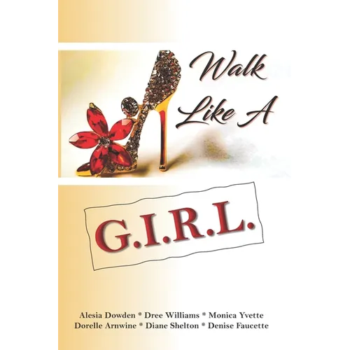 Walk Like A Girl: With Purpose, With Patience, With Peace