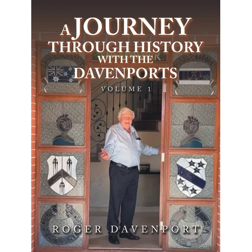 A Journey Through History with the Davenports: Volume 1