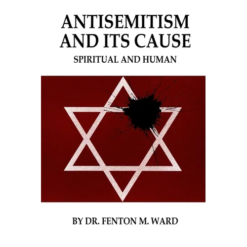 Antisemitism and Its Cause: Spiritual and Human