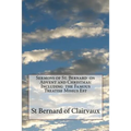 Sermons of St. Bernard on Advent and Christmas: Including the Famous Treatise Missus Est