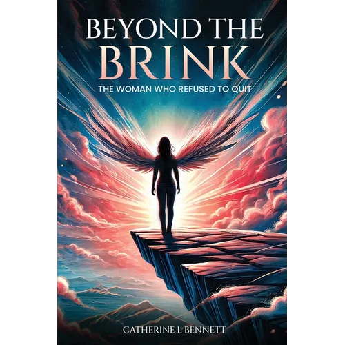 Beyond the Brink: The Woman Who Refused to Quit