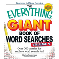 The Everything Giant Book of Word Searches, Volume 9: Over 300 Puzzles for Endless Word Search Fun!