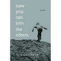 Now You Can Join the Others: Poems