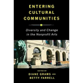 Entering Cultural Communities: Diversity and Change in the Nonprofit Arts