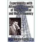 Experiments with Alternate Currents of High Potential and High Frequency - Paperback
