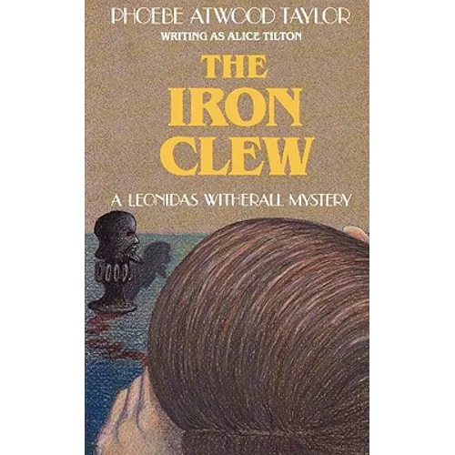 The Iron Clew: A Leonidas Witherall Mystery