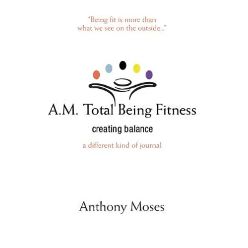 A.M. Total Being Fitness: Creating Balance