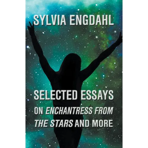 Selected Essays on Enchantress from the Stars and More