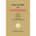 Philosophy of Happiness: Part One
