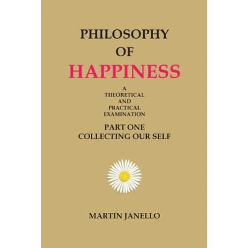 Philosophy of Happiness: Part One