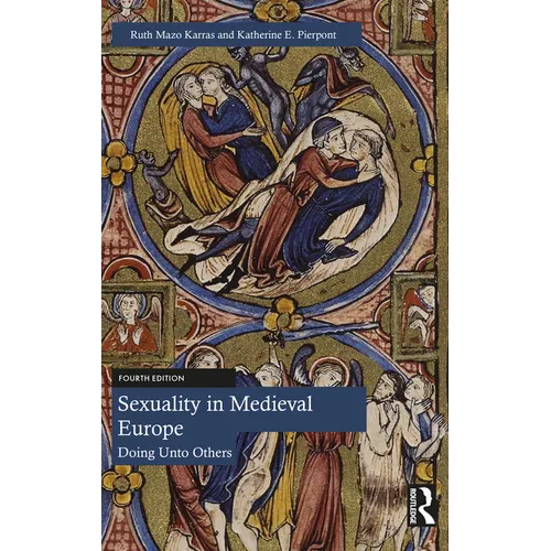 Sexuality in Medieval Europe: Doing Unto Others