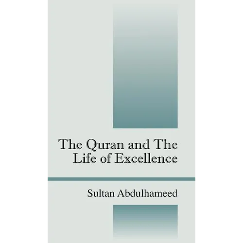 The Quran and the Life of Excellence