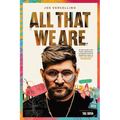 All That We Are