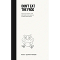 Don't Eat the Frog: Helpful advice for writers with ADHD & other brain bees
