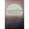 The Lost Wisdom of Solomon