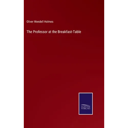 The Professor at the Breakfast-Table